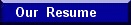 Our  Resume