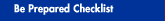 Be Prepared Checklist